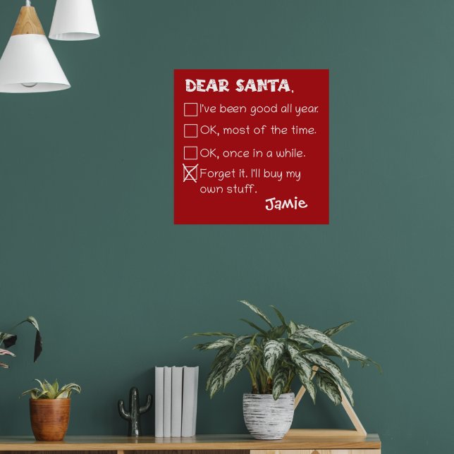 Funny Dear Santa I've Been Good Holiday Checklist Poster (Living Room 1)