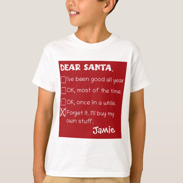 Funny Dear Santa I've Been Good Holiday Checklist T-Shirt (Front)