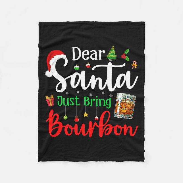Funny Dear Santa Just Bring Bourbon Christmas Paja Fleece Blanket (Front)