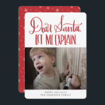 Funny Dear Santa Let Me Explain Holiday Card<br><div class="desc">If you've got a photo of your kids,  or your pets,  up to mischief this is the perfect holiday card to send to friends and family!</div>