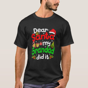 Funny Dear Santa My Grandad Did It Christmas Pajam T-Shirt