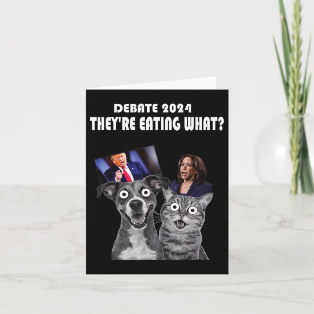 Funny Debate Election 2024 Pets Dog Cat They're Ea Card (Front)