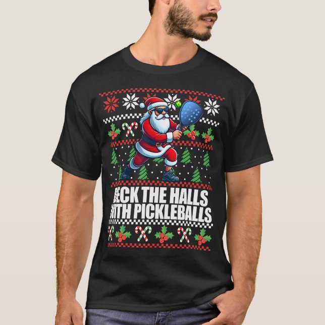 Funny Deck The Halls Ugly Christmas Pickleball T-Shirt (Front)