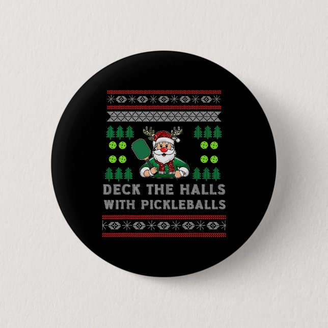 Funny Deck The Halls Ugly Christmas Sweater Pickle 2 Inch Round Button (Front)