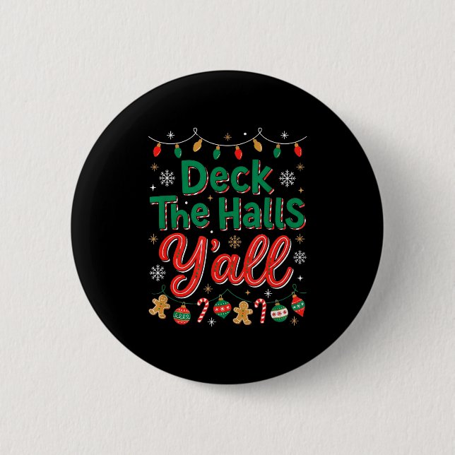 Funny Deck The Halls Y’all Christmas Humor  2 Inch Round Button (Front)