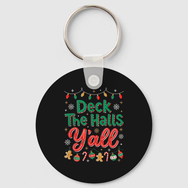 Funny Deck The Halls Y’all Christmas Humor  Keychain (Front)