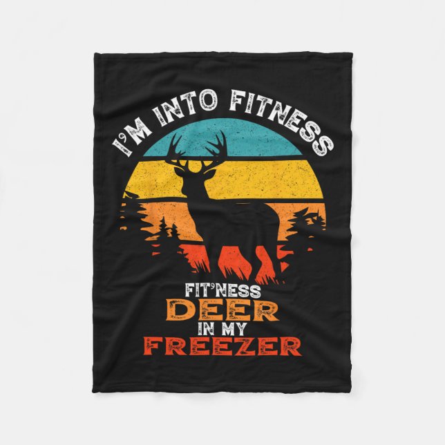 Funny Deer Hunting I'm Into Fitness Deer Freezer H Fleece Blanket (Front)