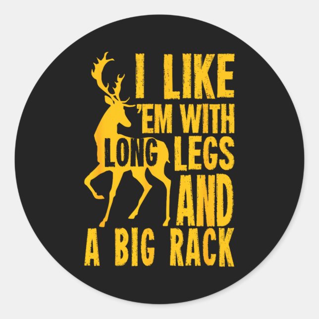 Funny Deer Hunting Quote Gift For Hunters  Classic Round Sticker (Front)