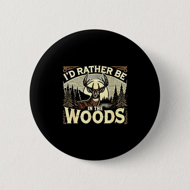 Funny Deer Hunting Quotes Outdoor Hunting Lover De 2 Inch Round Button (Front)