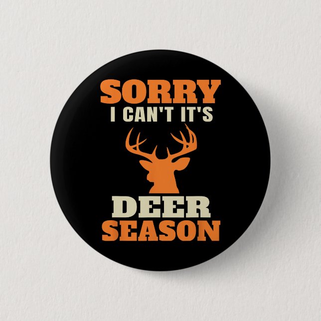 Funny Deer Hunting Saying Joke  2 Inch Round Button (Front)
