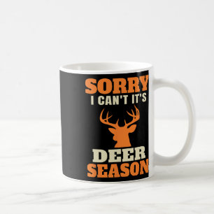 Funny Deer Hunting Saying Joke Coffee Mug