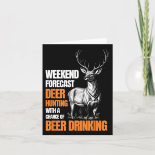 Funny Deer Hunting Season Hunter Drinking Beer For Card