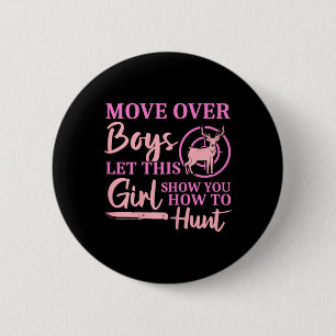 Funny Deer Hunting Season Let This Girl Show You H 2 Inch Round Button