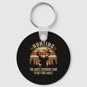 Funny deer hunting the most expensive way to get keychain