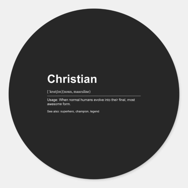 Funny Definition Quote For The Name Christian _  Classic Round Sticker (Front)