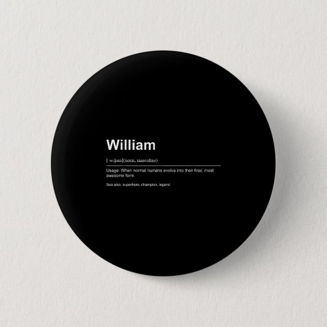 Funny Definition Quote For The Name William _  2 Inch Round Button (Front)