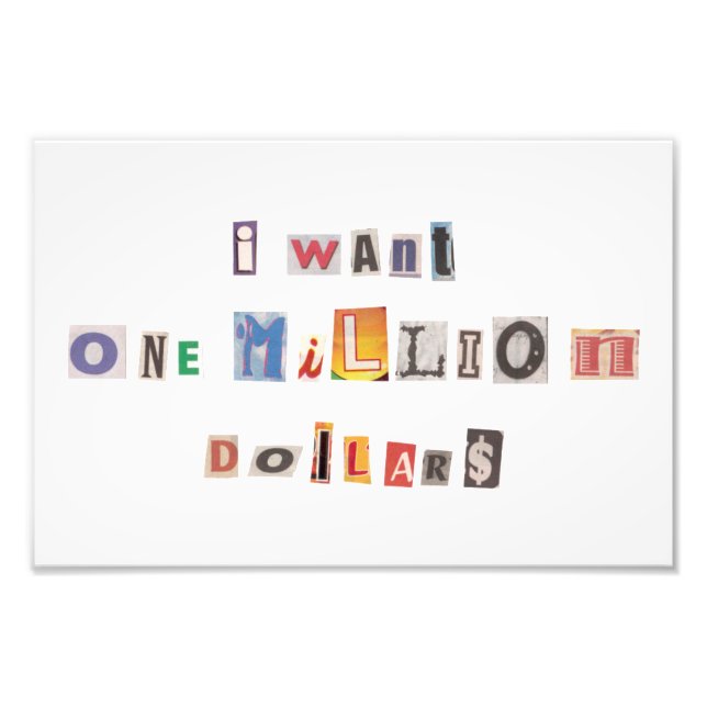Funny Demand For Money Ransom Note Collage Photo Print (Front)