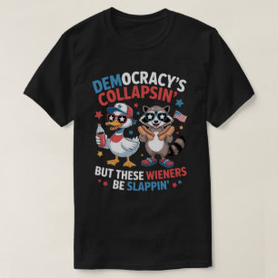 Funny Democracy Collapse Wiener Slappin' 4th of Ju T-Shirt