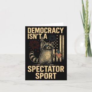 Funny Democracy Isn't A Spectator Srt  Card
