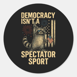 Funny Democracy Isn't A Spectator Srt  Classic Round Sticker
