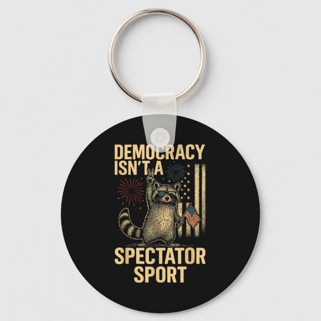 Funny Democracy Isn't A Spectator Srt  Keychain (Front)