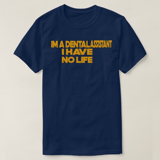 Funny Dental assistant quotes animated Gift for de T-Shirt (Design Front)