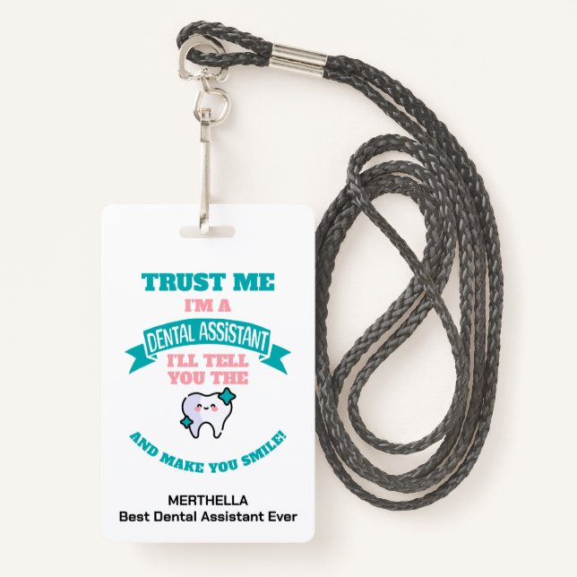 Funny DENTAL ASSISTANT Tell You The Truth Name Badge (Front with Lanyard)