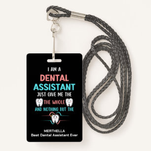 Funny DENTAL ASSISTANT The Whole Tooth Badge
