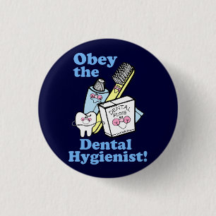 Funny Dental Hygienist 1 Inch Round Button