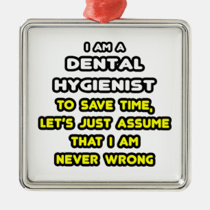 Funny Dental Hygienist T-Shirts Metal Ornament