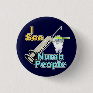 Funny Dental Professional 1 Inch Round Button