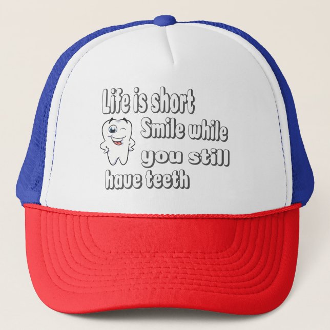 Funny Dental Quote Trucker Hat (Front)