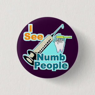 Funny Dentist Dental Hygienist 1 Inch Round Button