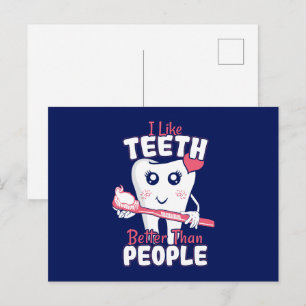 Funny Dentist - Like Teeth Better than People Postcard