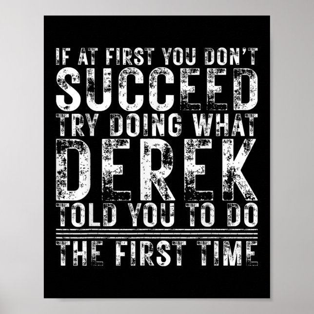Funny Derek If At First You Dont Succeed Birthday  Poster (Front)