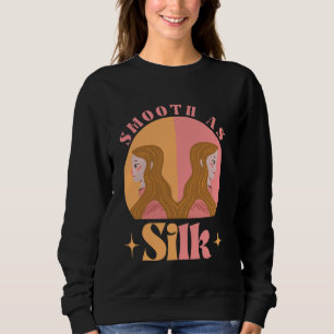 Funny Dermatology Smooth as Silk Skincare Dermatol Sweatshirt
