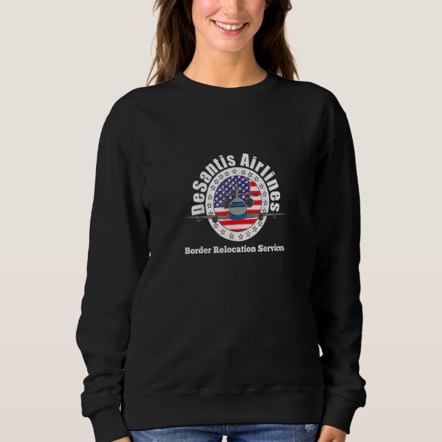 Funny DeSantis Airlines Border Relocation Services Sweatshirt (Front)