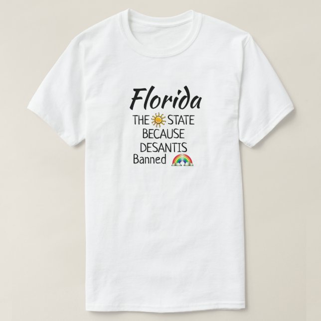 Funny DeSantis T-Shirt interdit Rainbows (Design devant)