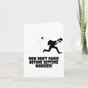 Funny Design _ Bride Pursues Groom _ Dont Panic _1 Card