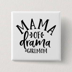 Funny Design For Moms. Mama of drama. Mom of girls 2 Inch Square Button