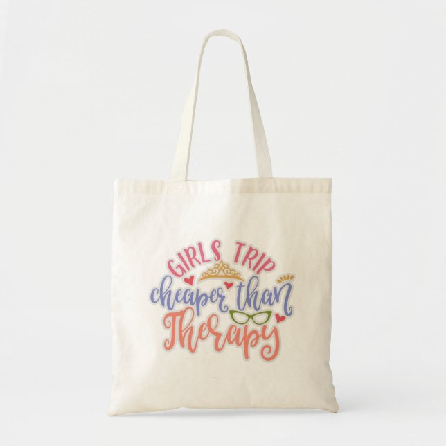 Funny Design Girls Trip Cheaper Than Therapy Tote Bag (Front)