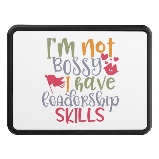 Funny Design I’m Not Bossy I Have Leadership Skill Trailer Hitch Cover (Front)