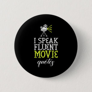 Funny Design Of I Speak Fluent Movie Quotes &amp;  2 Inch Round Button