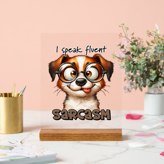 Funny desk sarcasm word art dog acrylic sign (Wedding)