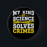 Funny Detective Forensic Science Crime Solver 2 Inch Round Button<br><div class="desc">Funny Detective Forensic Science Crime Solver.</div>
