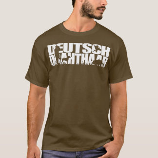 Funny Deutsch Drahthaar dog gift    Hund T-Shirt