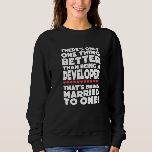 Funny Developer Programmer Coding Geek Dev Softwar Sweatshirt (Front)