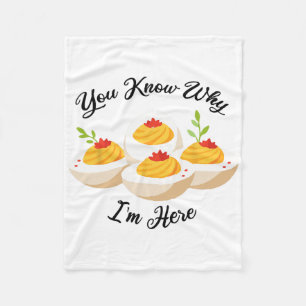 Funny Deviled Eggs You Know Why I'm Here Tee  Fleece Blanket