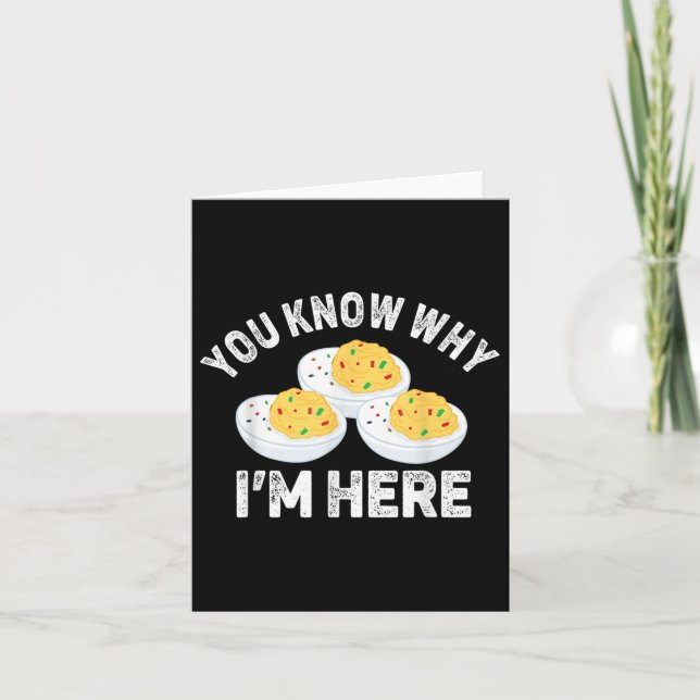 Funny Deviled Eggs You Know Why Im Here Tee Uni-ad Card (Front)