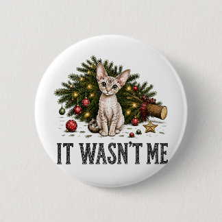 Funny Devon Rex Cats Christmas It Wasn't Me 2 Inch Round Button